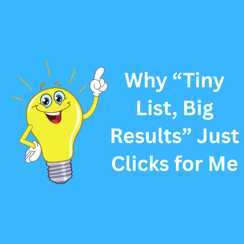 Why Simplicity Wins: The Power of Tiny Lists and Focused Strategy